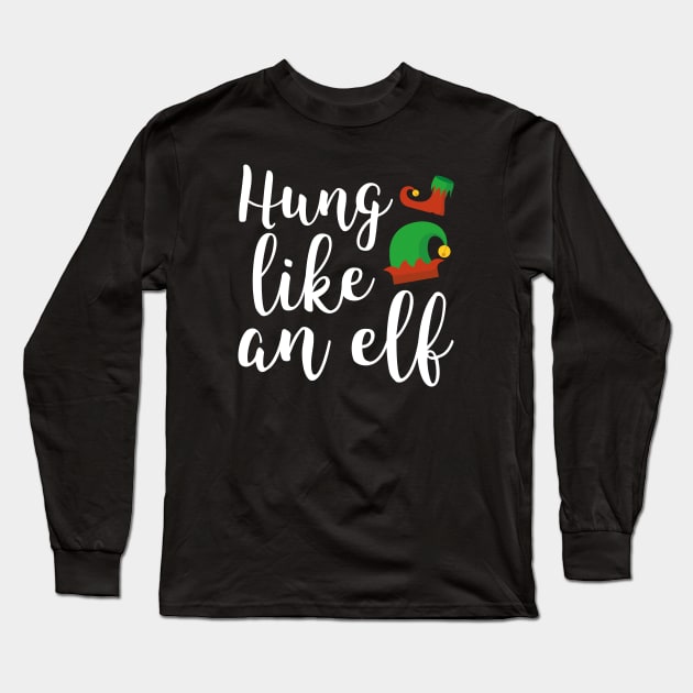Hung Like An Elf Long Sleeve T-Shirt by LuckyFoxDesigns